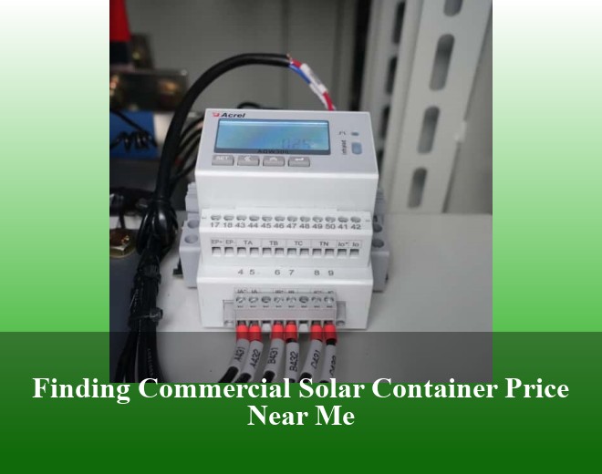 Finding Commercial Solar Container Price Near Me